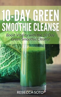 10-Day Green Smoothie Cleanse